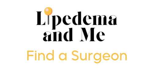 Lipedema and Me Find a Surgeon